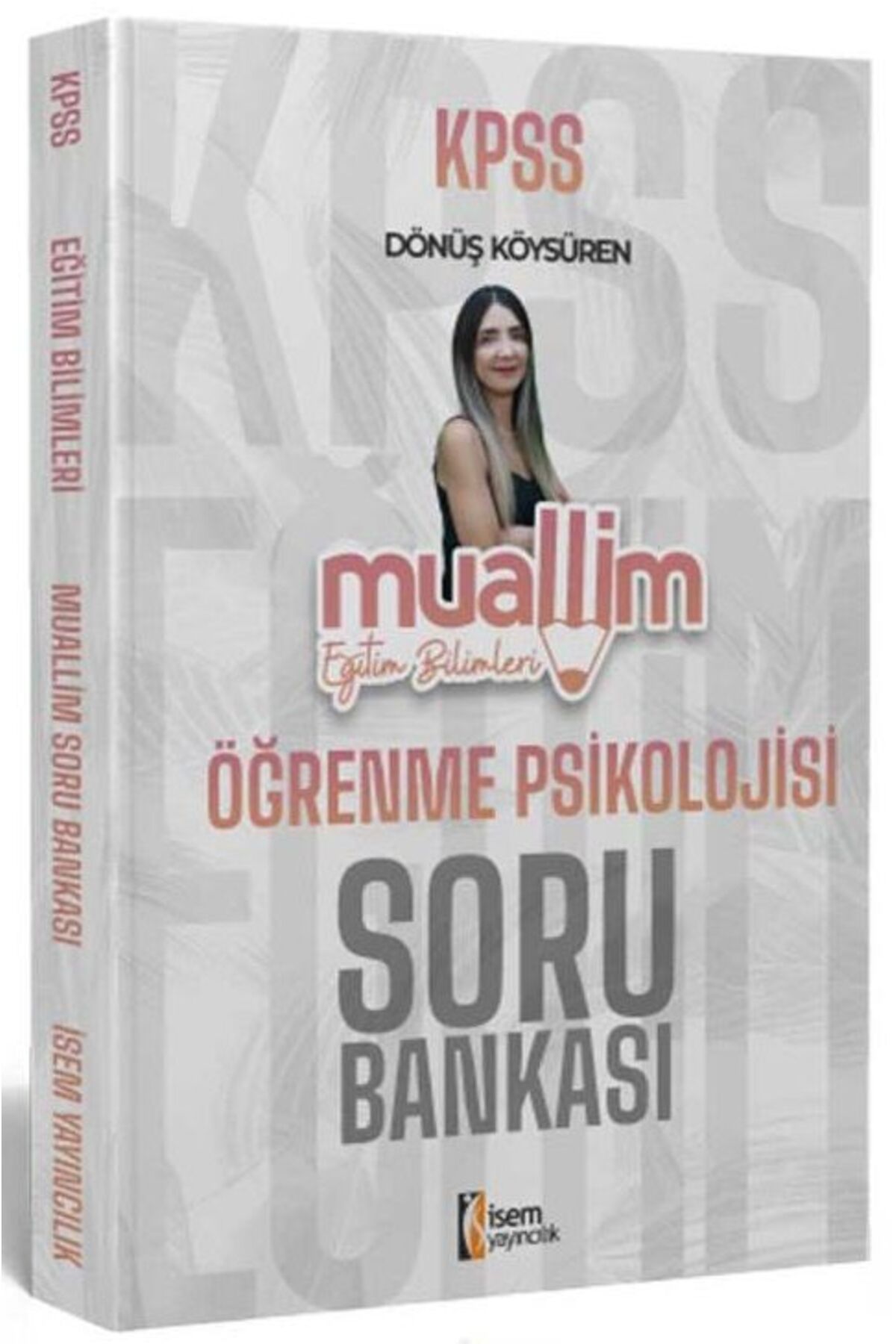 İsem  Öğrenme Psikolojisi Soru 2024 Eğitim Bilimleri