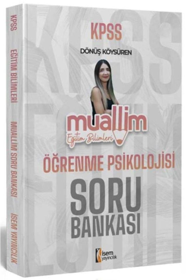 İsem  Öğrenme Psikolojisi Soru 2024 Eğitim Bilimleri