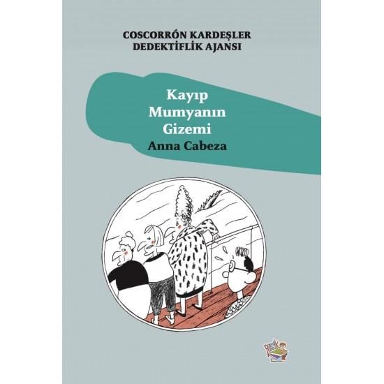 Yağmur Coscorron Kardeşler Dedektiflik Ajansı 5:Kayıp Mumyanın Gizemi