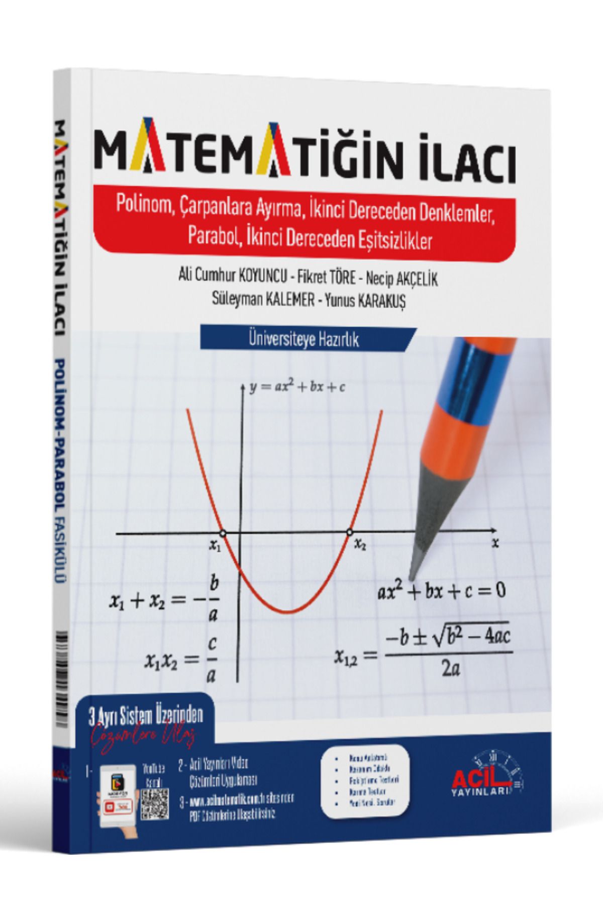 Acil Matematiğin İlacı Polinomlar Çarpanlara Ayırma 2. Dereceden Denklemler Parabol