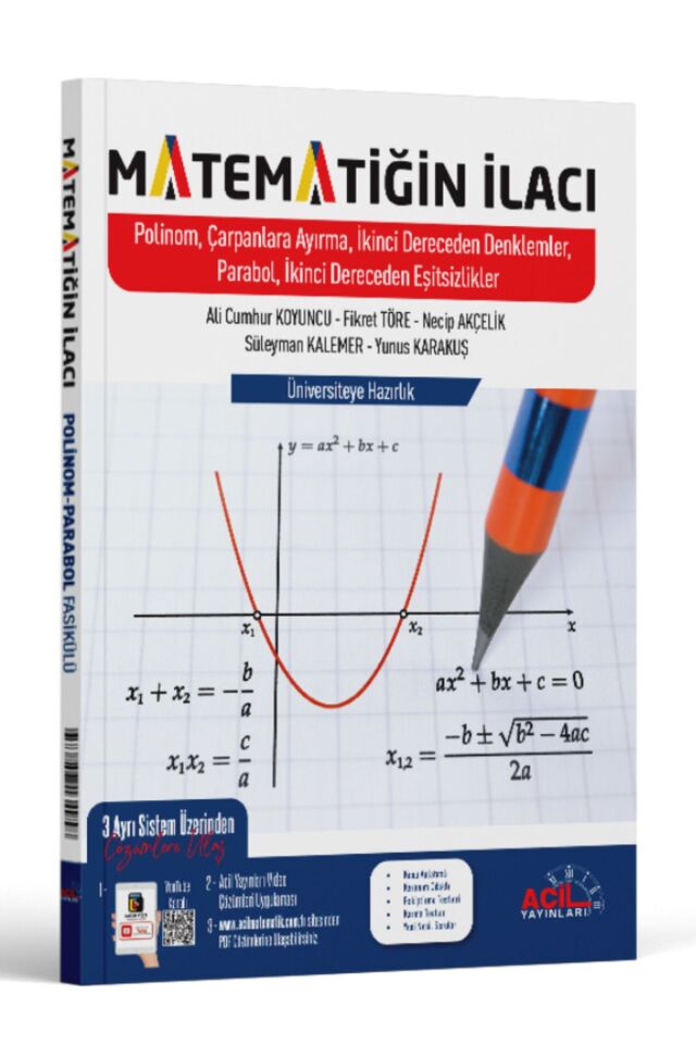 Acil Matematiğin İlacı Polinomlar Çarpanlara Ayırma 2. Dereceden Denklemler Parabol
