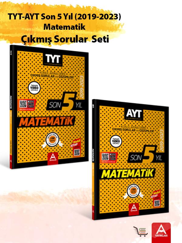 TYT-AYT Son 5 Yıl Matematik Çıkmış Sorular Seti Ders-Ders ve Konu-Konu Sırlanmış 2020-2024