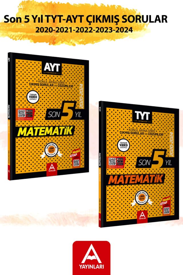 TYT-AYT Son 5 Yıl Matematik Çıkmış Sorular Seti Ders-Ders ve Konu-Konu Sırlanmış 2020-2024