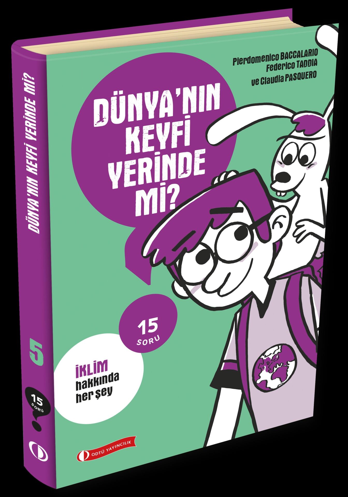 ODTÜ 15 Soru Serisi - Dünyanın Keyfi yerinde mi?