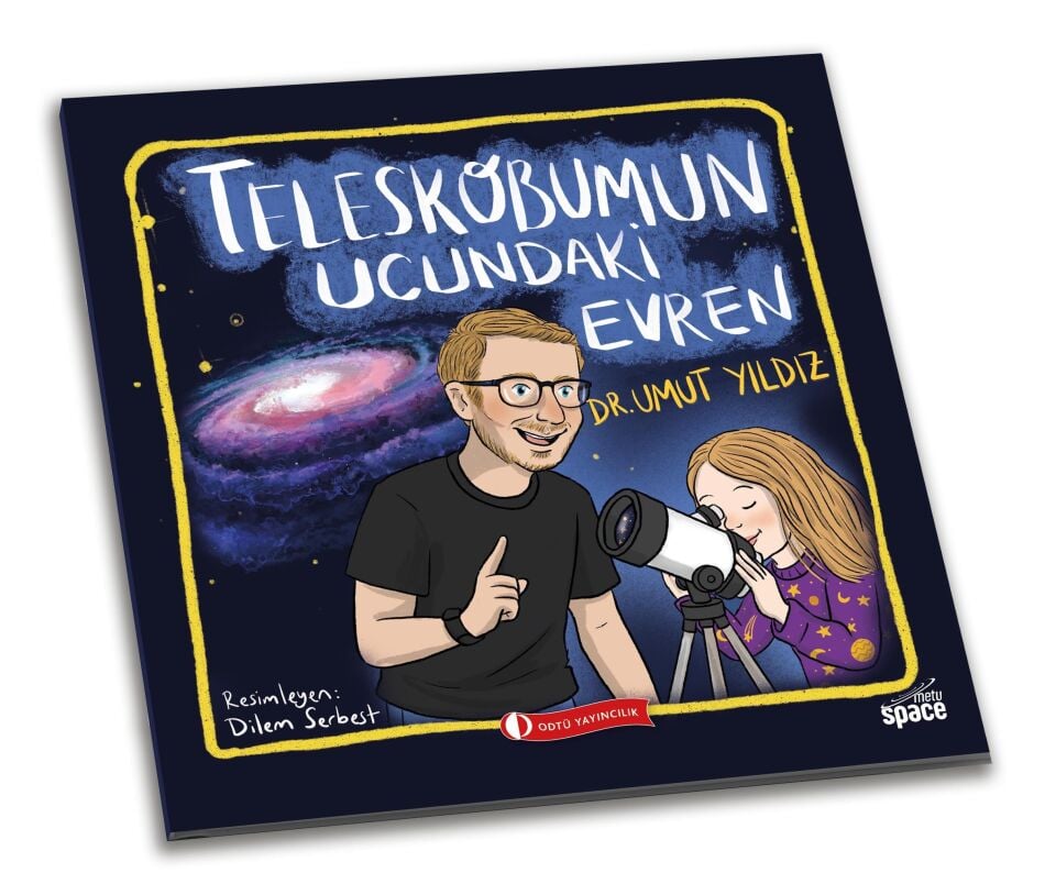ODTÜ Teleskobumun Ucundaki Evren